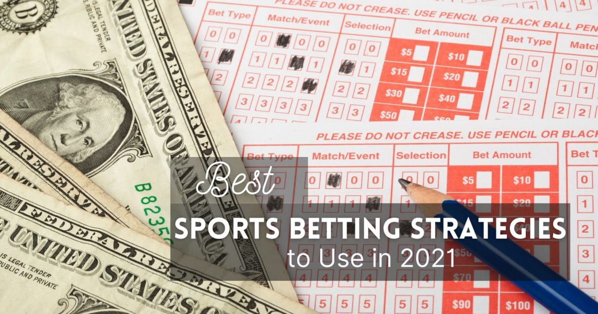 Meilleures stratégies de paris sportifs à utiliser en 2021