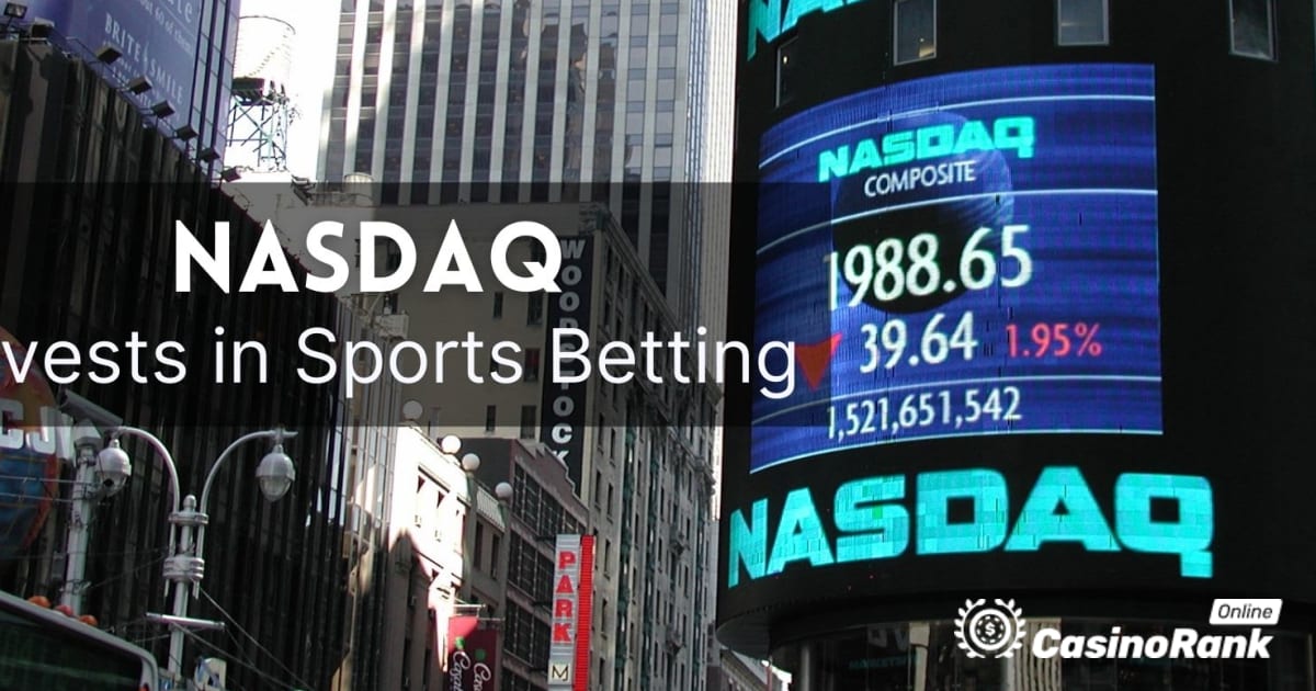 Le NASDAQ investit dans les paris sportifs