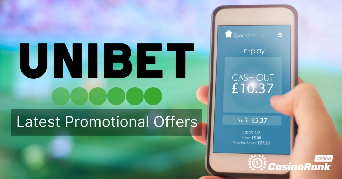 Dernières offres promotionnelles d'Unibet